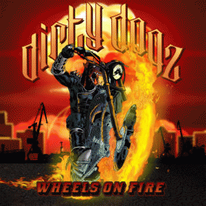 Dirty Dogz : Wheels on Fire